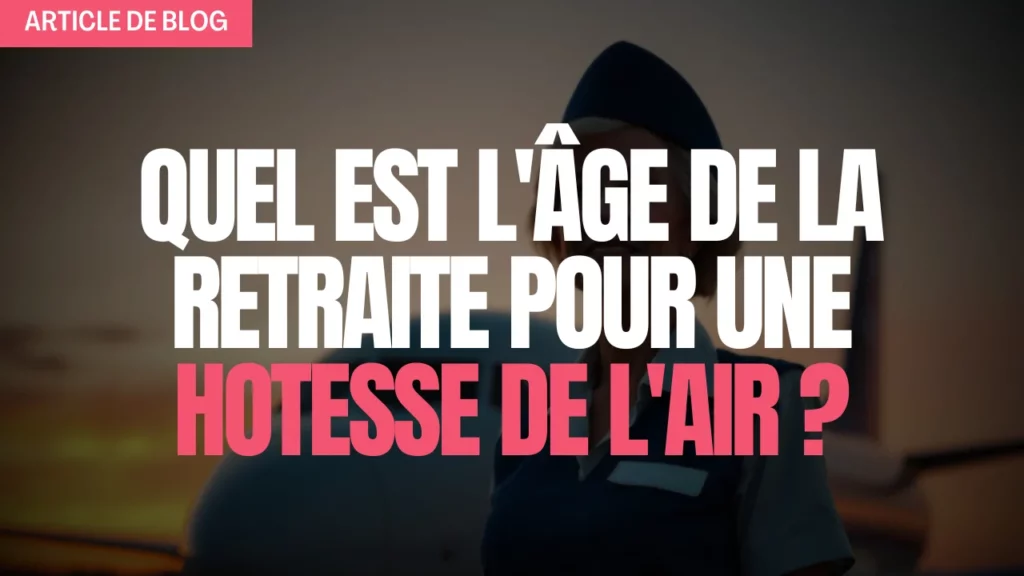 Miniature quel est l'age de la retraitre pour une hotesse de l'air